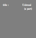 title : Uzimusi (a part)